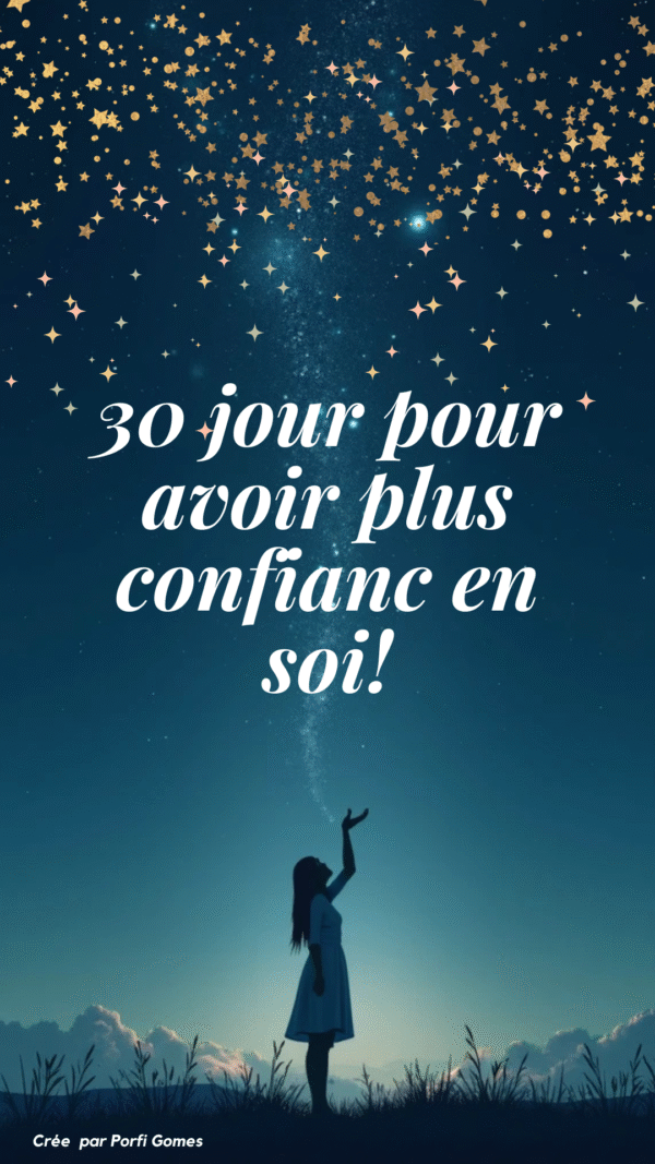 30 jour pour avoir plus confiance en soi !